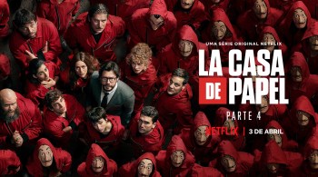 Para enfrentar o isolamento social, principal título neste mês de abril é a 4ª temporada de 'La casa de Papel', na Netflix