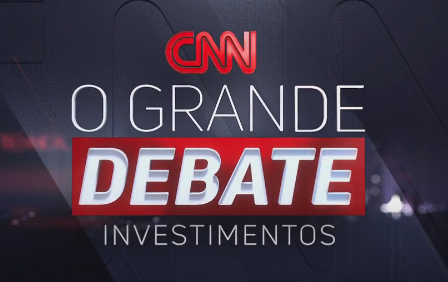 "O Grande Debate - Investimentos", mediado por Fernando Nakagawa, diretor do CNN Brasil Business