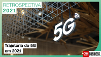 Leilão e novas operadoras: relembre a trajetória do 5G em 2021