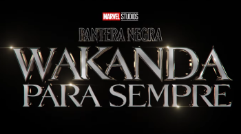 Pantera Negra: Wakanda Para Sempre está previsto para ser lançado em novembro deste ano; estúdio fez as revelações durante a San Diego Comic-Con 2022