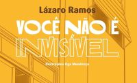 “Escrevi também para o adolescente que fui e queria ouvir que não era invisível”, diz Lázaro Ramos