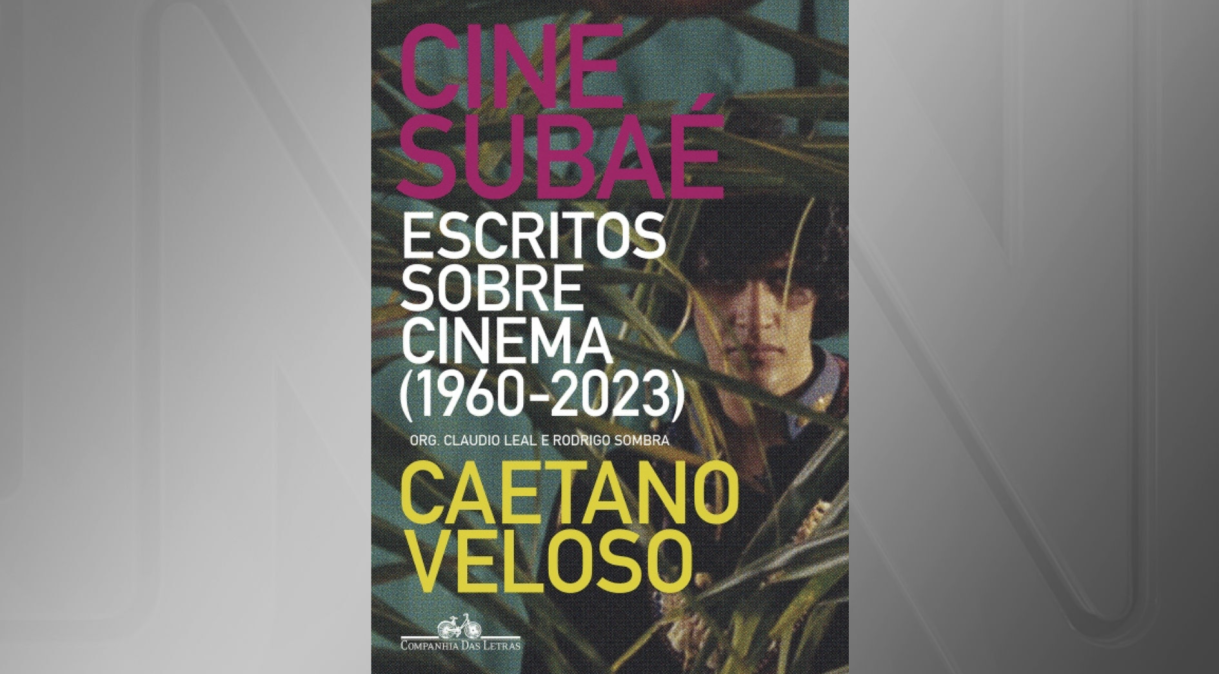 Livro "Cine Subaé, escritos sobre cinema (1960-2023)", com textos de Caetano Veloso organizados por Claudio Leal e Rodrigo Sombra