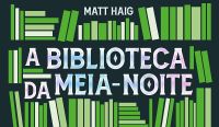 "A Biblioteca da Meia-Noite": conheça o livro mais vendido de 2024 até o momento