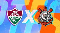 Fluminense x Corinthians: horário e onde assistir ao jogo do Brasileirão